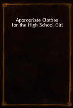 Appropriate Clothes for the High School Girl