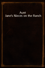 Aunt Jane`s Nieces on the Ranch