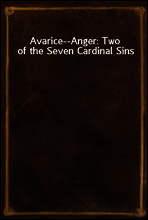 Avarice--Anger
