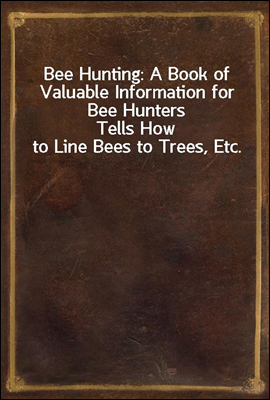 Bee Hunting