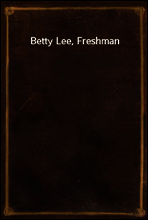 Betty Lee, Freshman