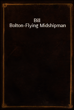 Bill Bolton-Flying Midshipman