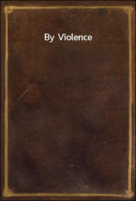 By Violence