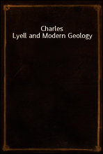 Charles Lyell and Modern Geology
