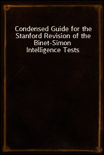 Condensed Guide for the Stanford Revision of the Binet-Simon Intelligence Tests