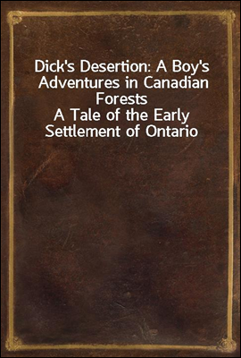 Dick's Desertion