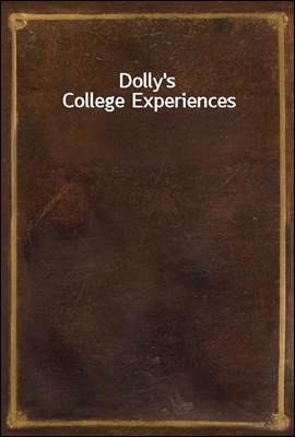 Dolly`s College Experiences