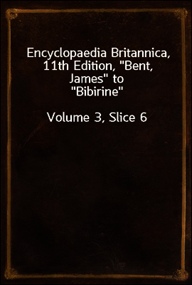 Encyclopaedia Britannica, 11th Edition, 