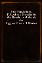 Fish Populations, Following a Drought, in the Neosho and Marais des Cygnes Rivers of Kansas
