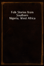 Folk Stories from Southern Nigeria, West Africa