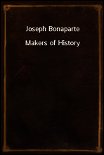 Joseph Bonaparte
Makers of History
