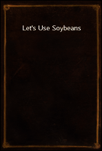 Let`s Use Soybeans
