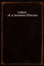 Letters of a Javanese Princess