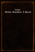 Love Works Wonders