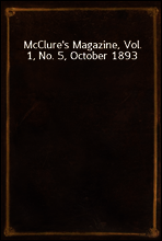 McClure`s Magazine, Vol. 1, No. 5, October 1893