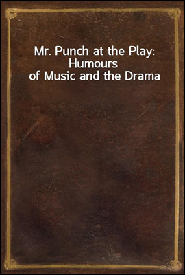 Mr. Punch at the Play