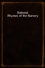National Rhymes of the Nursery