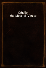 Othello, the Moor of Venice
