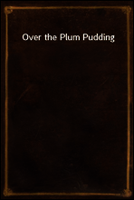 Over the Plum Pudding