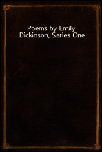 Poems by Emily Dickinson, Series One