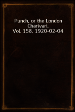 Punch, or the London Charivari, Vol. 158, 1920-02-04