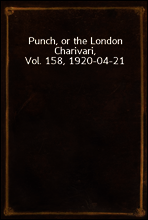 Punch, or the London Charivari, Vol. 158, 1920-04-21