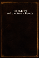 Red Hunters and the Animal People