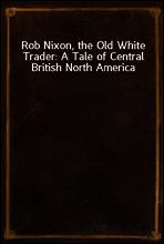 Rob Nixon, the Old White Trader