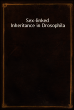 Sex-linked Inheritance in Drosophila
