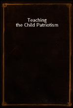 Teaching the Child Patriotism