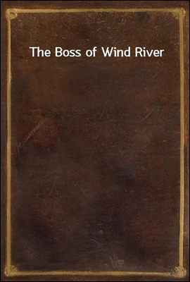 The Boss of Wind River