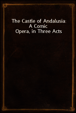 The Castle of Andalusia