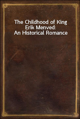 The Childhood of King Erik Menved