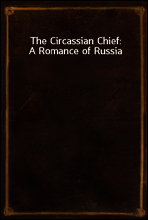 The Circassian Chief