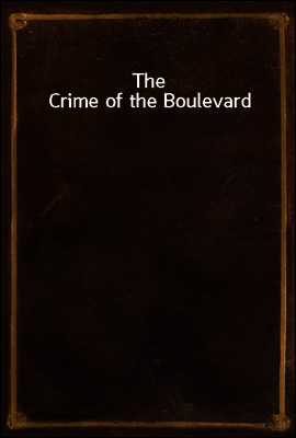 The Crime of the Boulevard