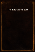The Enchanted Barn