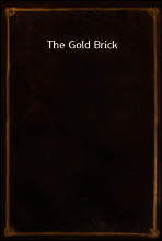 The Gold Brick
