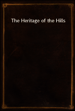The Heritage of the Hills
