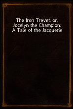 The Iron Trevet; or, Jocelyn the Champion