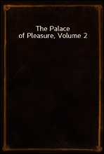 The Palace of Pleasure, Volume 2