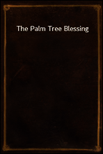The Palm Tree Blessing