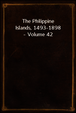 The Philippine Islands, 1493-1898, Volume 42
Explorations by early navigators, descriptions of the islands and their peoples, their history and records of the Catholic missions, as related in contemp