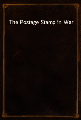 The Postage Stamp in War