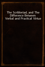 The Scribleriad, and The Difference Between Verbal and Practical Virtue