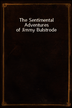 The Sentimental Adventures of Jimmy Bulstrode