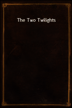 The Two Twilights