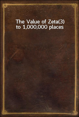 The Value of Zeta(3) to 1,000,000 places