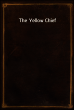The Yellow Chief