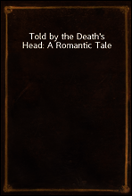 Told by the Death`s Head