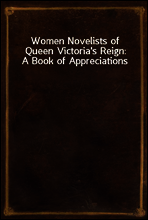 Women Novelists of Queen Victoria`s Reign
